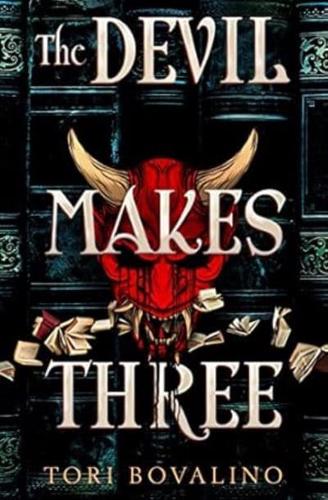 The Devil Makes Three by Tori Bovalino