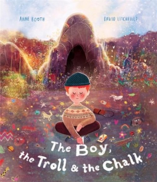 The Boy, the Troll and the Chalk by Anne Booth and David Litchfield