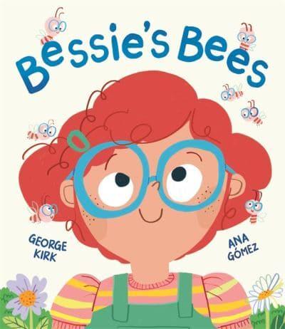 Bessie's Bees by George Kirk, illustrated by Ana Gómez