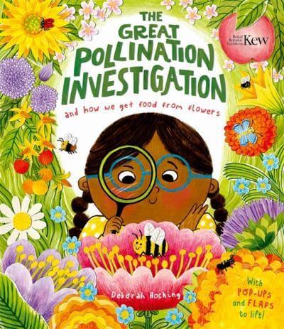 The Great Pollination Investigation: and How We Get Food from Flowers by Deborah Hocking