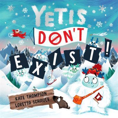 Yetis Don't Exist! by Kate Thompson