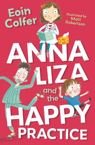 Anna Liza and the Happy Practice (4u2read) by Eoin Colfer