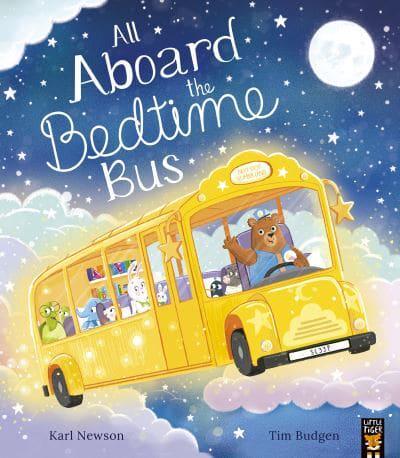 All Aboard the Bedtime Bus by Karl Newson and Tim Budgen