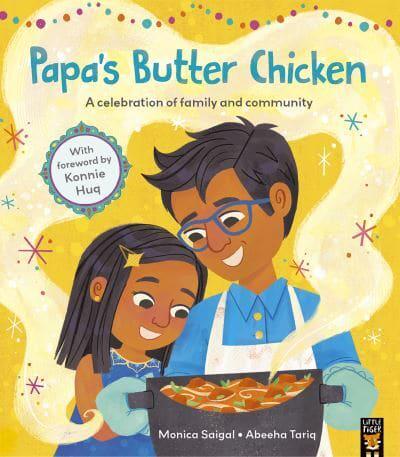 Papa's Butter Chicken by Monica Saigal and Abeeha Tariq