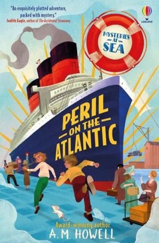 Mysteries at Sea: Peril on the Atlantic by A.M. Howell, illustrated by Marco Guadalupi
