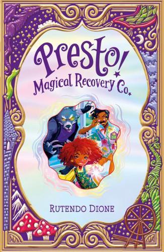 Presto! Magical Recovery Co. by Rutendo Dione