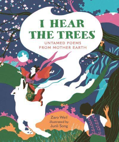 I Hear the Trees by Zaro Weil