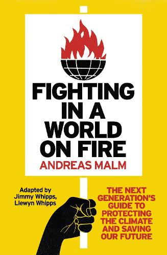 Fighting in a World on Fire by Andreas Malm