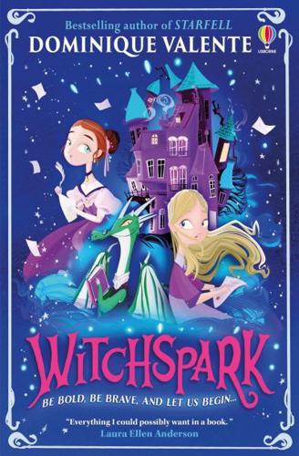 Witchspark by Dominique Valente, illustrated by Eleonora Asparuhova