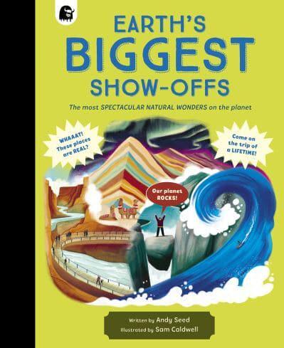Earth's BIGGEST Show-Offs by Andy Seed