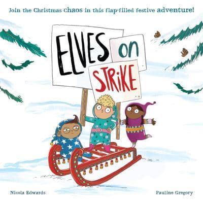 Elves on Strike by by Nicola Edwards and Pauline Gregory