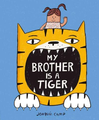 My Brother Is a Tiger Paperback by Joaquin Camp