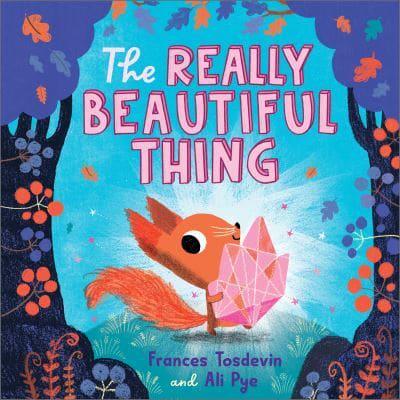 The Really Beautiful Thing by Frances Tosdevin