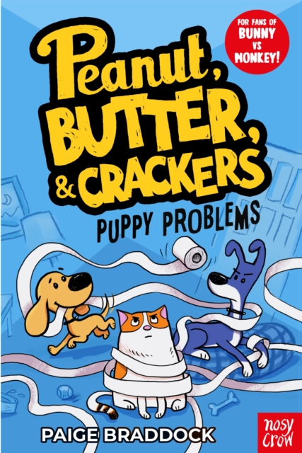 Puppy Problems: A Peanut, Butter & Crackers Story by Paige Braddock