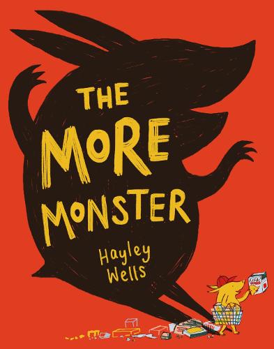 The More Monster, written and illustrated by Hayley Wells