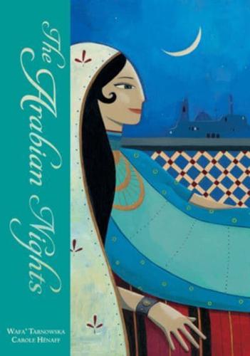 The Arabian Nights by Wafa' Tarnowska, illustrated by Carole Hénaff