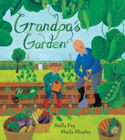 Grandpa's Garden by Stella Fry, illustrated by Sheila Moxley