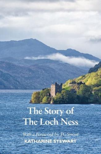 The Story of Loch Ness by Katharine Stewart
