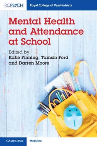 Mental Health and Attendance at School edited by Katie Finning, Tamsin Ford and Darren A. Moore