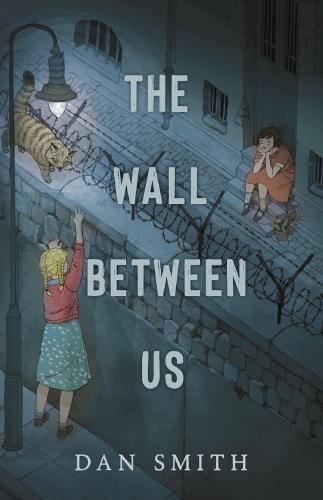 The Wall Between Us by Dan Smith