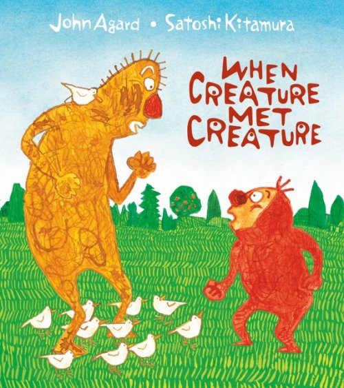 When Creature Met Creature by John Agard, illustrated by Satoshi Kitamura