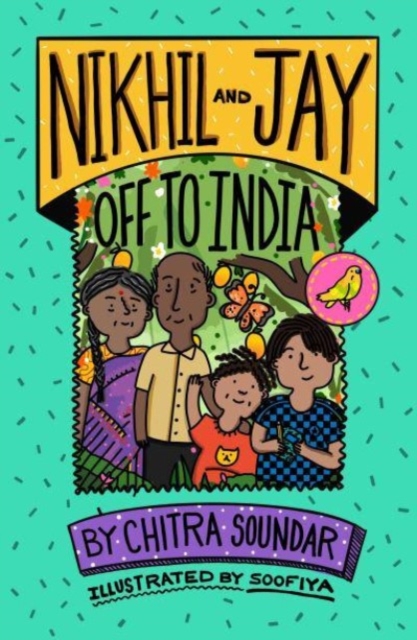 Nikhil and Jay: Off to India by Chitra Soundar