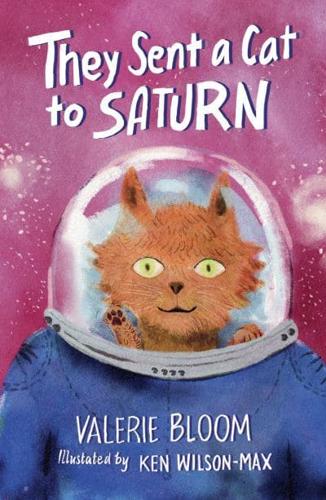 They Sent a Cat to Saturn by Valerie Bloom, illustrated by Ken Wilson-Max