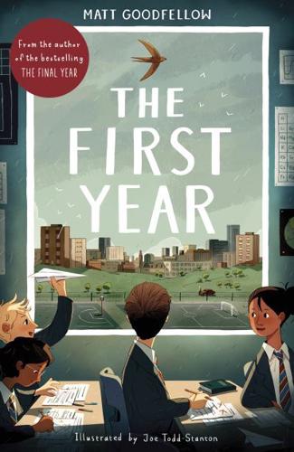 The First Year by Matt Goodfellow, illustrated by Joe Todd-Stanton