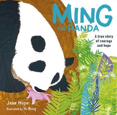 Ming The Panda by Jake Hope, illustrated by Yu Rong