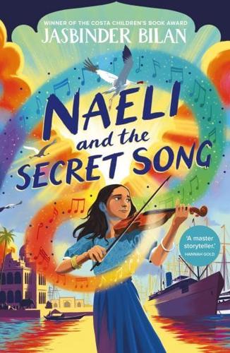 Naeli and the Secret Song by Jasbinder Bilan