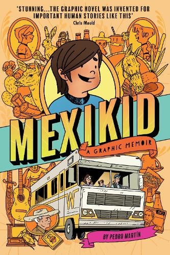 Mexikid: A Graphic Memoir by Pedro Martin