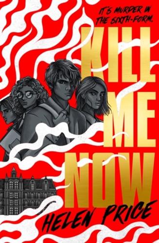 Kill Me Now by Helen Price