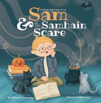 Sam & the Samhain Scare by Kathleen Converse, illustrated by Hanna Sultanova