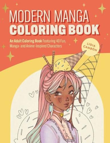 The Modern Manga Coloring Book: Pop Manga and Anime-Inspired Coloring Book for Teens and Adults by Lidia Cambón