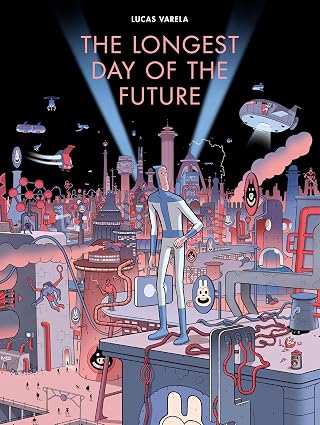 The Longest Day of the Future by Lucas Varela
