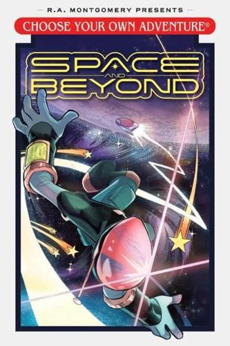 Choose Your Own Adventure: Space and Beyond by Jeremy Lambert, illustrated by Dani Bolinho