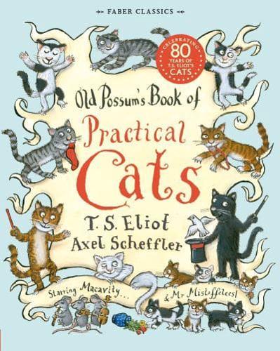 Old Possum's Book of Practical Cats by T. S. Eliot, Thomas Stearns Eliot