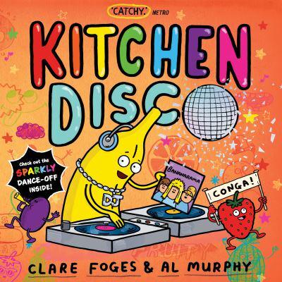 Kitchen Disco by Clare Foges