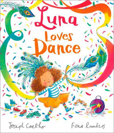 Luna Loves Dance by Joseph Coelho, Fiona Lumbers