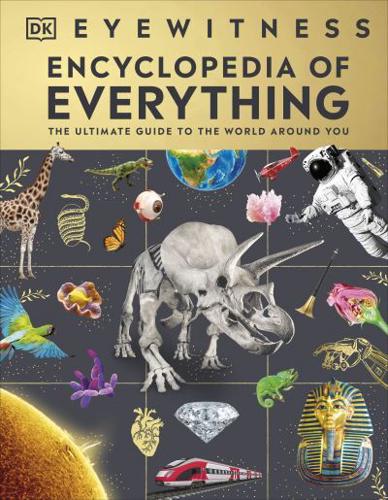 Eyewitness Encyclopedia of Everything by