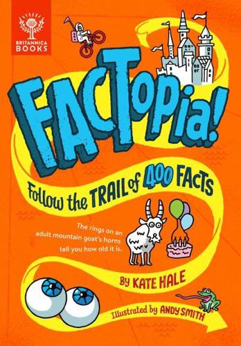 FACTopia! by Kate Hale, Britannica Group