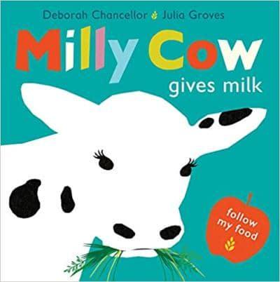 Milly Cow Gives Milk by Deborah Chancellor