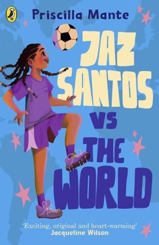 The Dream Team: Jaz Santos vs. the World by Priscilla Mante