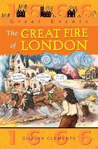 The Great Fire of London by Gillian Clements