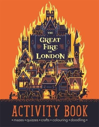 The Great Fire Of London Activity Book by Emma Adams and James Weston-Lewis