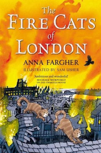 The Fire Cats of London by Anna Fargher