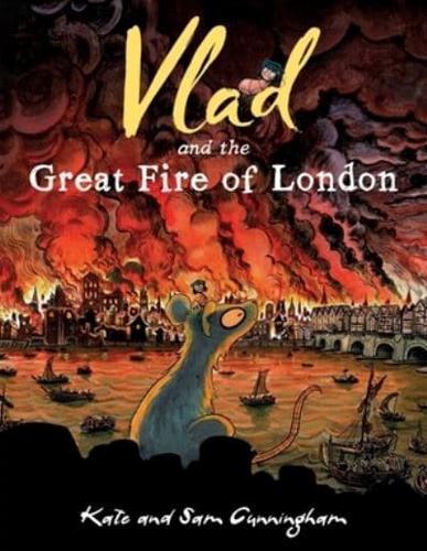 Vlad and the Great Fire of London by Kate Cunningham