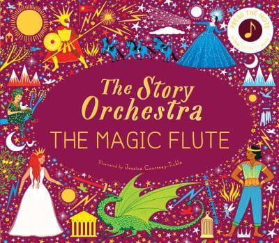 The Magic Flute (Story Orchestra) by Katy Flint