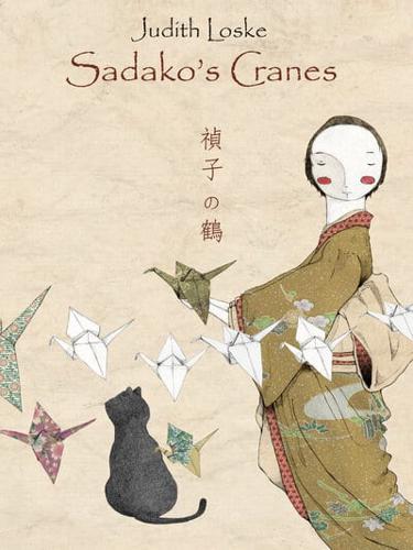 Sadako's Cranes by Judith Loske