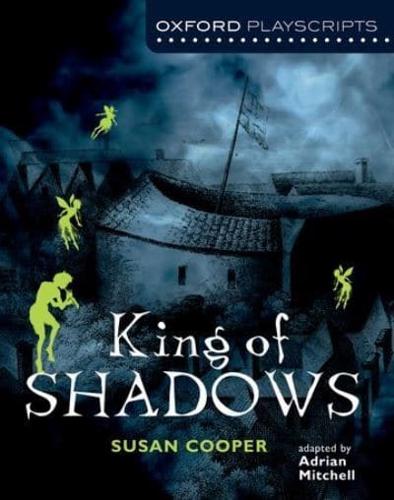 Oxford Playscripts: King of Shadows by Susan Cooper, Mitchell